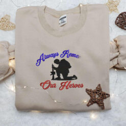 Always Remember Our Heroes Embroidery 4th of July Embroidered Shirt Best Patriotic Shirts National Day Gifts