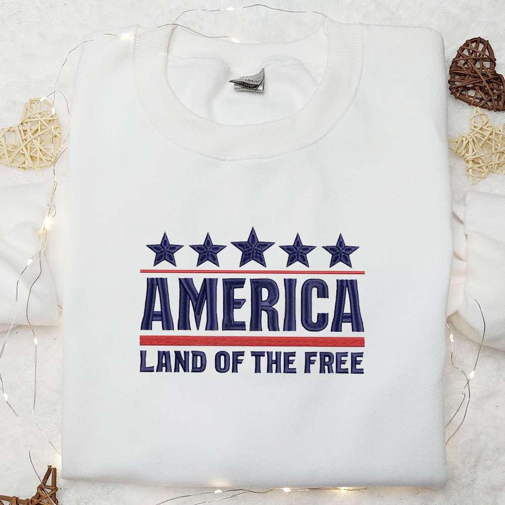 America Land Of The Free The 4th Of July Embroidered Shirt