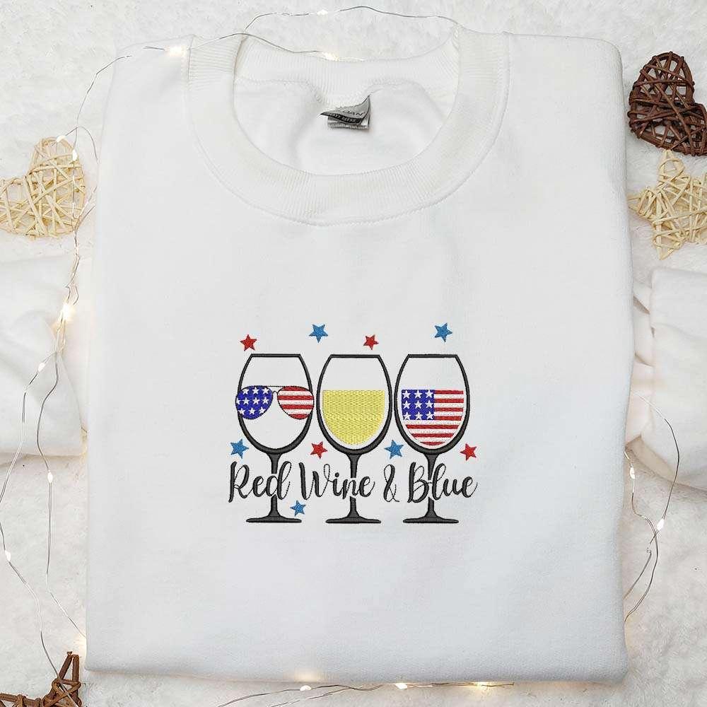 America Red White an Blue Wine Glass Embroidered Shirt Best Patriotic Shirts National Day Gifts