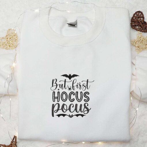 But First Hocus Pocus Embroidered Shirt Halloween Embroidered Shirt Best Halloween Gifts