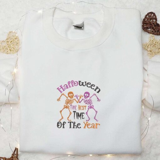 Dancing Skeleton Halloween The Best Time Of the Year Embroidered Sweatshirt Halloween Movie Embroidered Hoodie Best Halloween Gifts Ideas