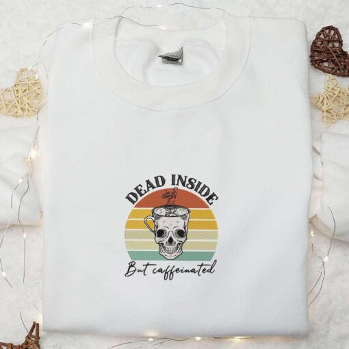 Dead Inside But Caffeinated Skeleton Embroidered Sweatshirt Halloween Embroidered Hoodie Best Halloween Gifts for Family
