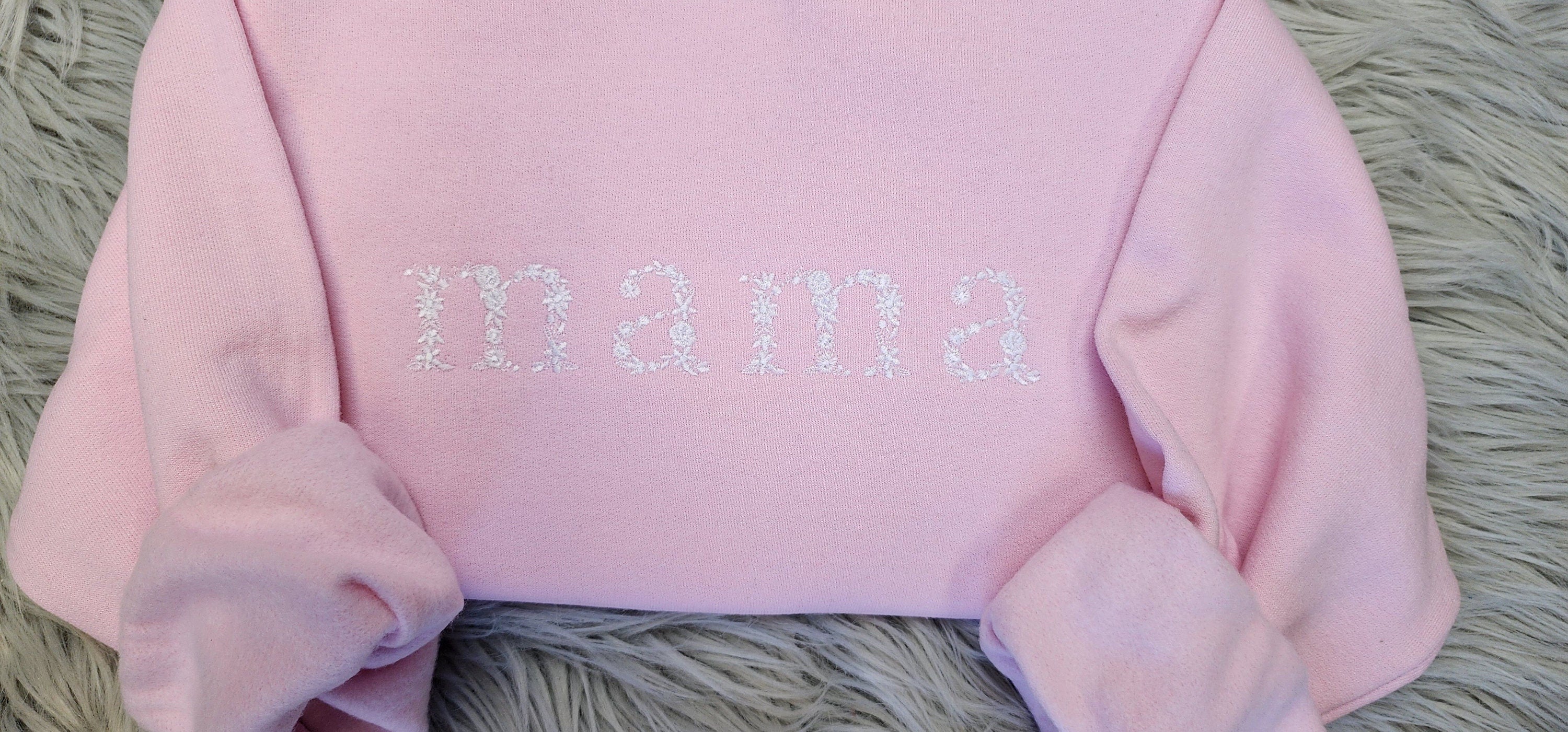 Embroidered Floral Mama Shirt - Spring Flower Embroidery - Cute Mama Unisex Crewneck - Crewneck Sweatshirt or Hoodie - Gift for Mom