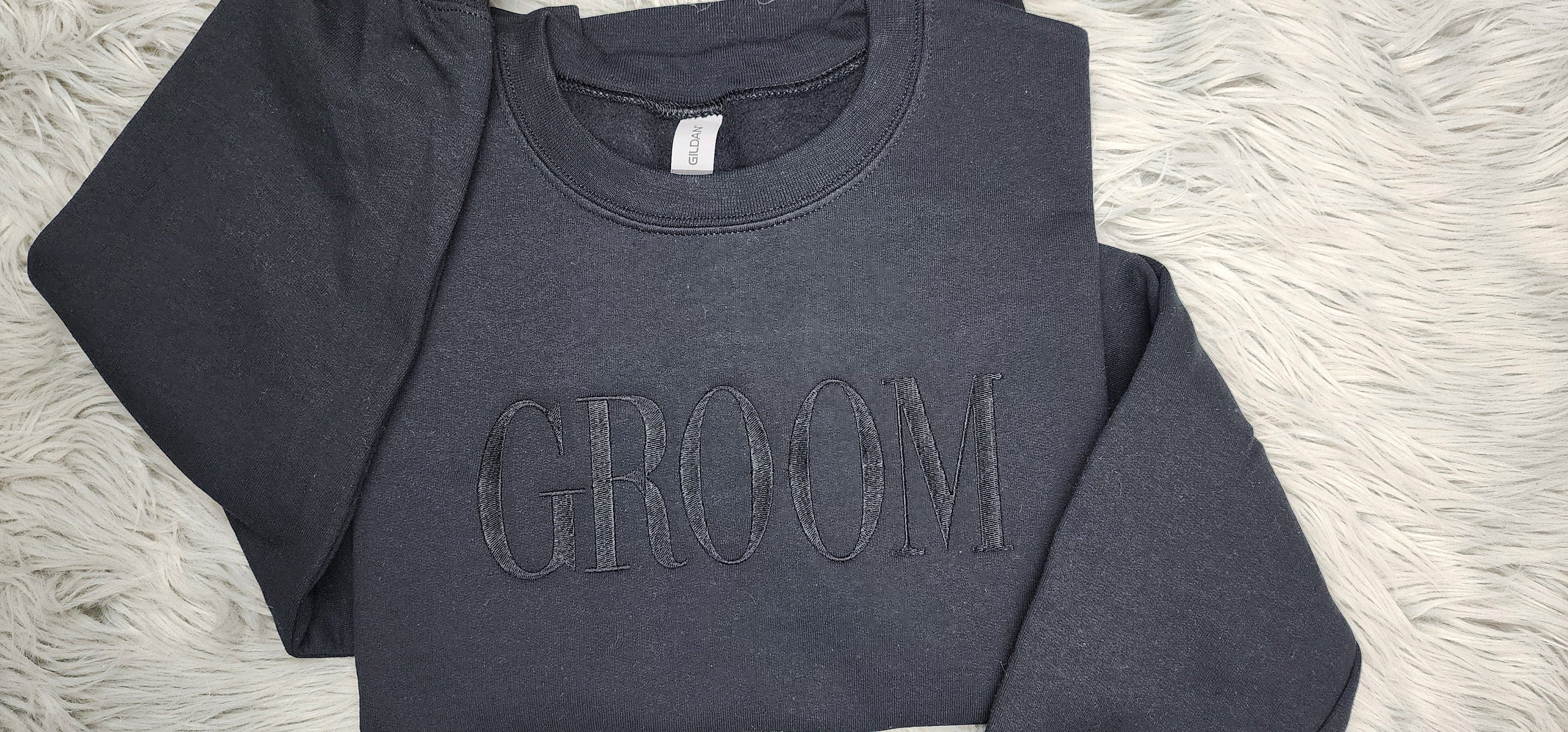 Embroidered Groom Crewneck Sweatshirt or Hooded Sweatshirt - Groom Embroidered Crewneck - Couples sweatshirts