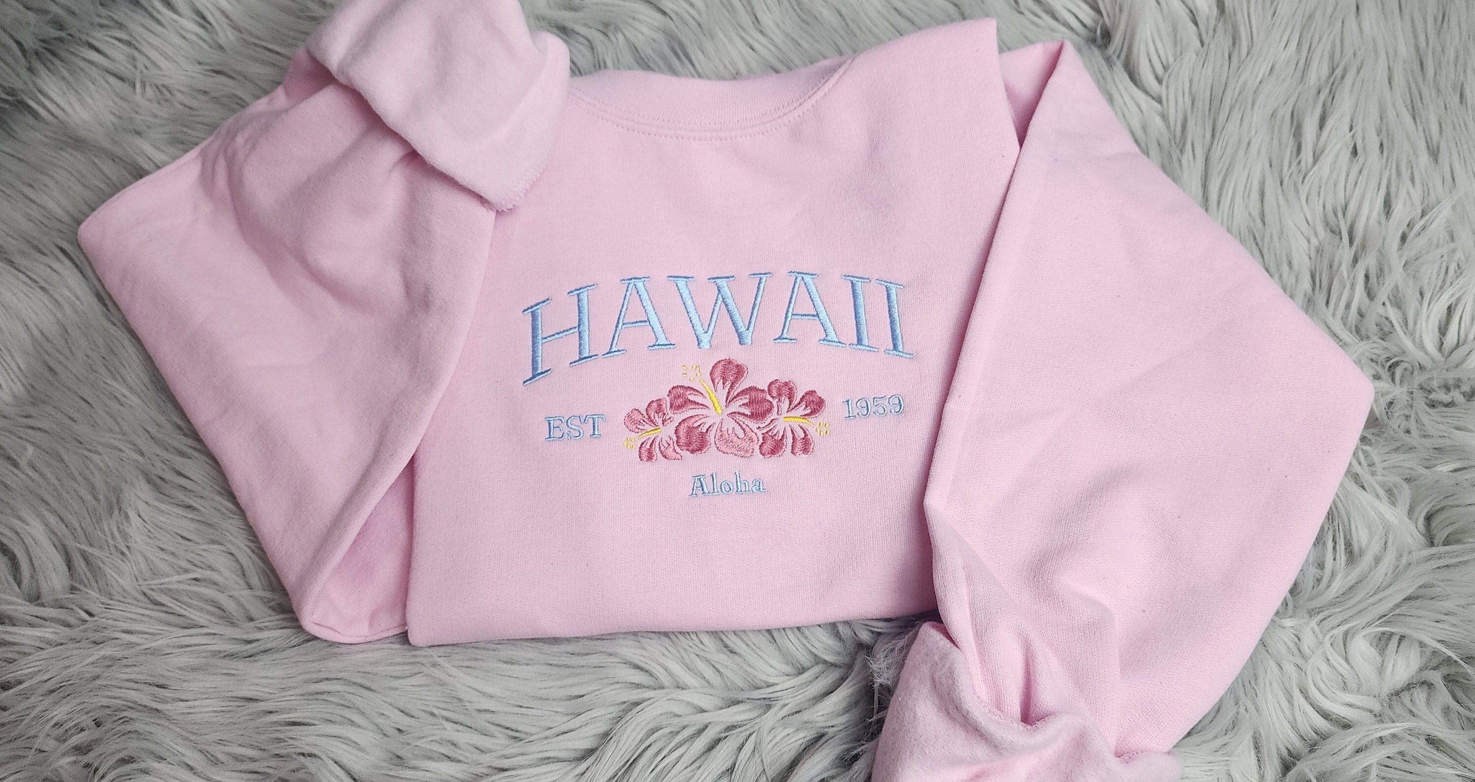 Embroidered Hawaii Aloha State Sweatshirt,  Aloha Hawaii Unisex Sweatshirt great for men and women Sweatshirt or Hooded Sweatshirt