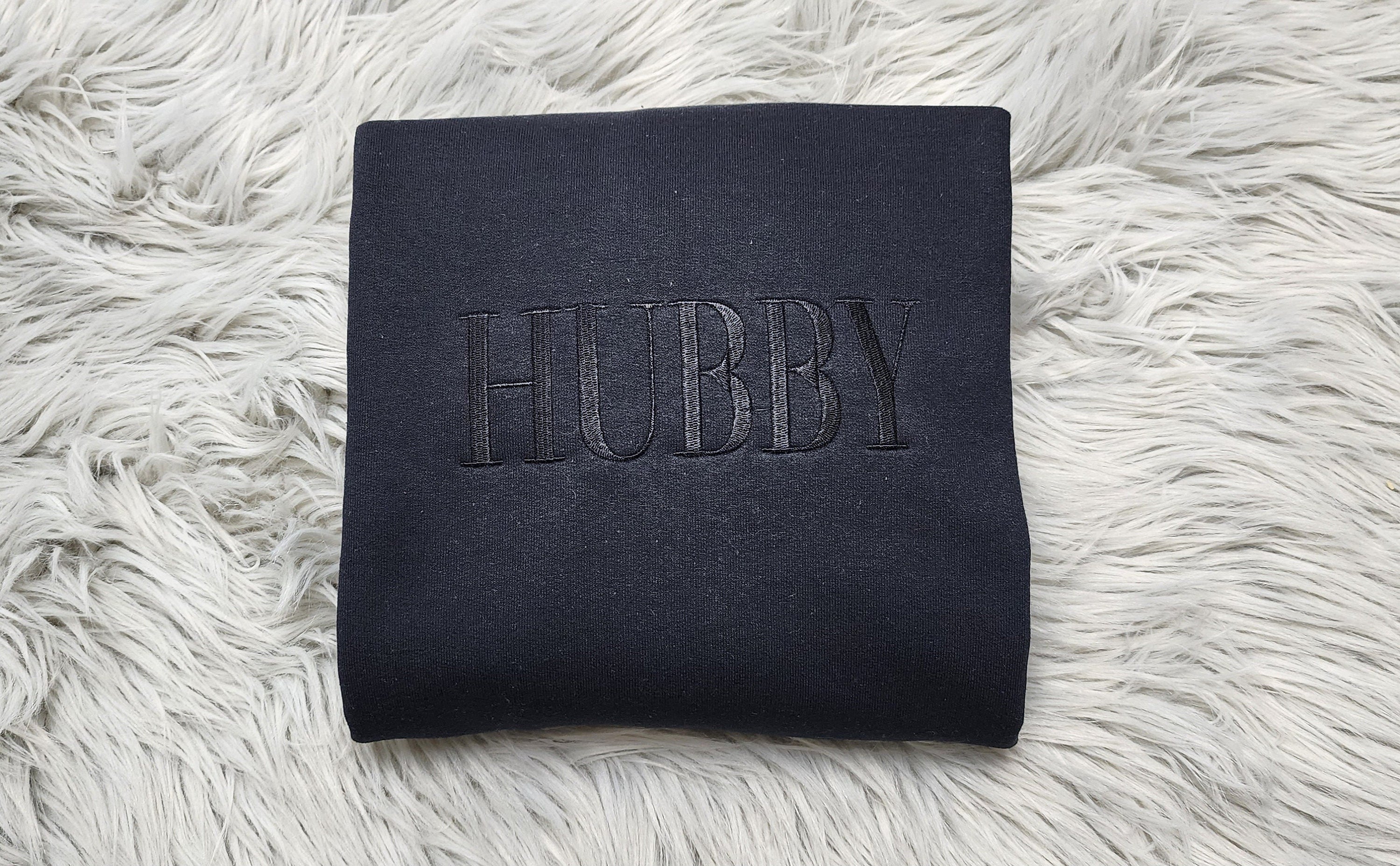Embroidered Hubby Crewneck Sweatshirt or Hooded Sweatshirt - Hubby Sweatshirt -Couples sweatshirt