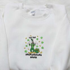 Goofy Let The Shenanigans Begin Embroidered Shirt Disney Characters Embroidered Shirt Saint Patricks Day Embroidered Hoodie