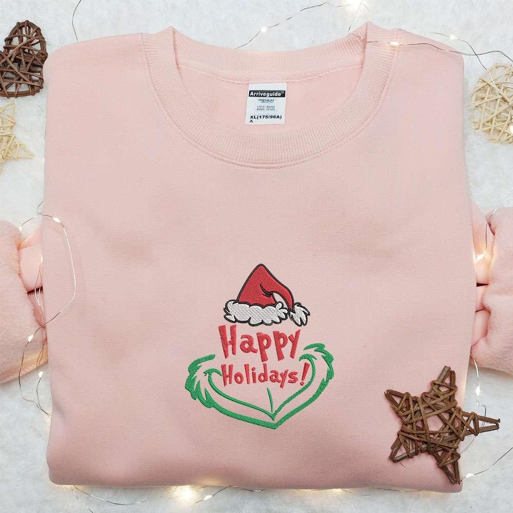Grinch Happy Holiday Embroidered T Shirt Christmas Embroidered Hoodie Best Christmas Gift Ideas For Family