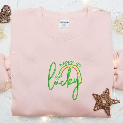Happy Go Lucky Rainbow Embroidered Shirt Saint Patricks Day Embroidered Hoodie Best Holiday Gift Ideas