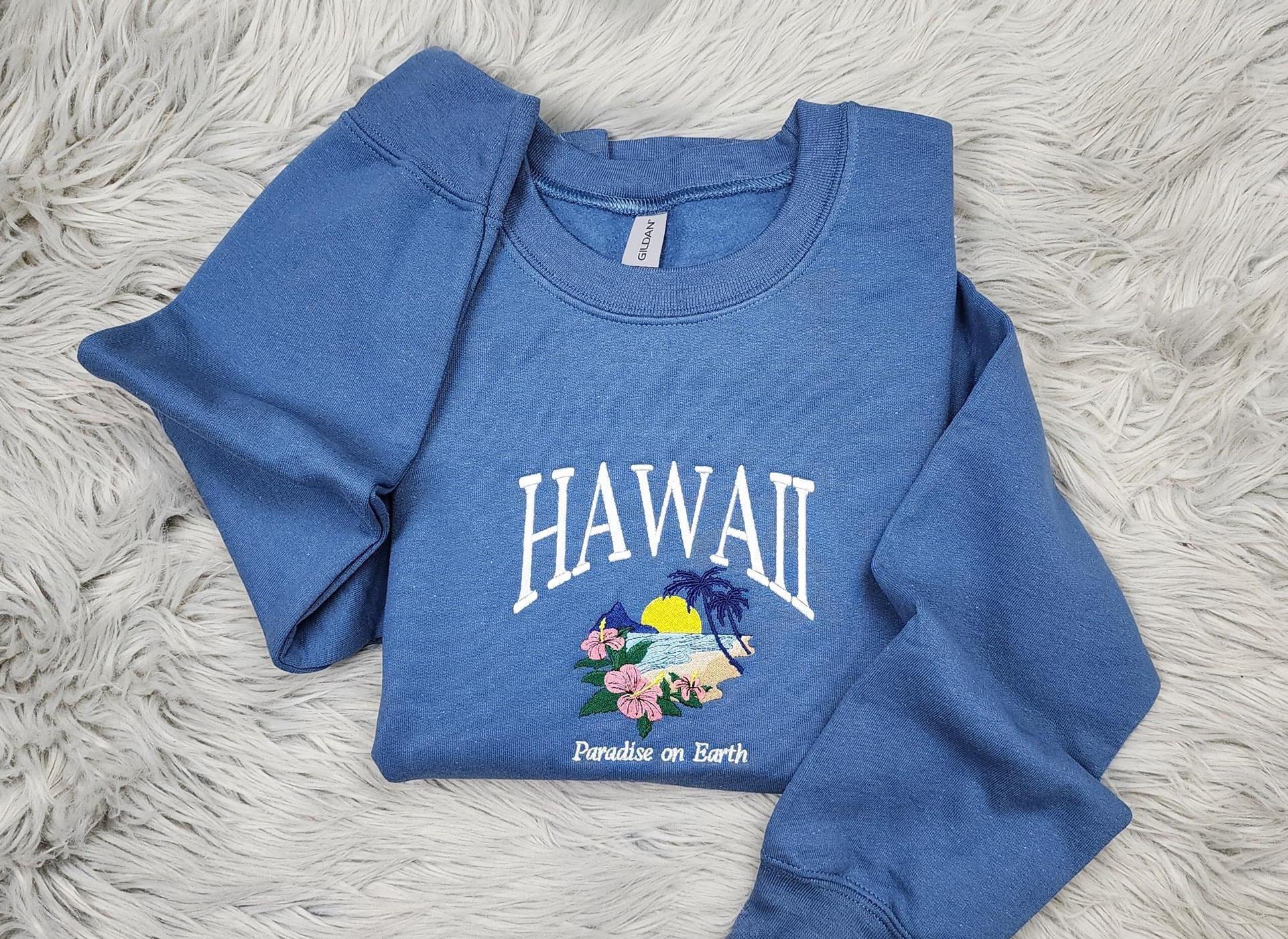 Hawaii Paradise on Earth Embroidered Crewneck - Hawaii Crewneck - Hawaii Islands Embroidery - Unisex Crewneck Sweatshirt - T-Shirt - Hoodie