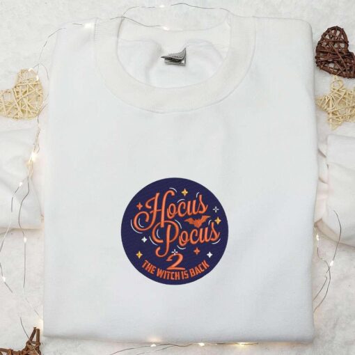 Hocus Pocus  The Witch is Back Embroidered Sweatshirt Halloween Embroidered Hoodie Best Halloween Gifts for Family