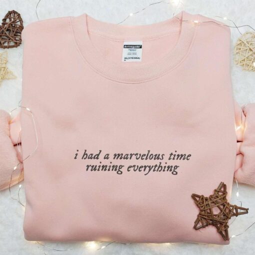 I Had A Marvelous Time Ruining Everything Eras Tour Taylor Swift Embroidered Shirt Celebrity Embroidered Hoodie Best Music Gift For Fans