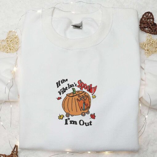 If The Vibe Isnt Spooky Im Out Pumpkin Embroidered Shirt Funny Halloween Embroidered Shirt Cool Halloween Embroidered Shirt