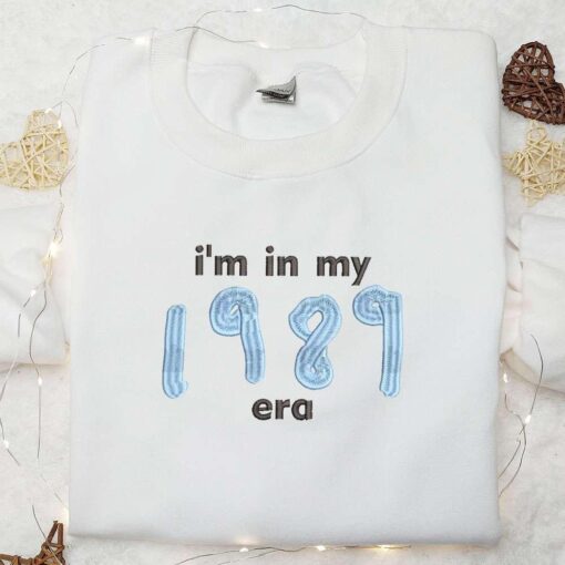 I'm In My 1989 Era Embroidered Shirt, Celebrity Embroidered Hoodie, Best Music Gift For Fans - Small Gifts Great Love