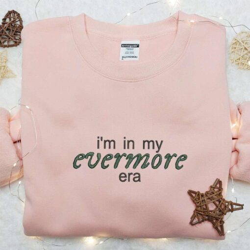 Im In My Evermore Era Embroidered Shirt Celebrity Embroidered Hoodie Best Music Gift For Fans