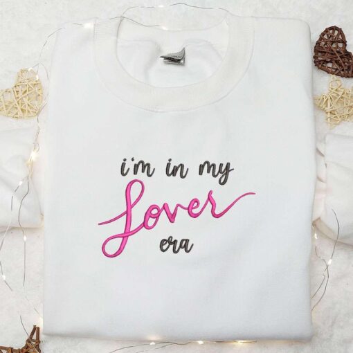 Im In My Lover Era Embroidered Shirt Celebrity Embroidered Hoodie Best Music Gift For Fans