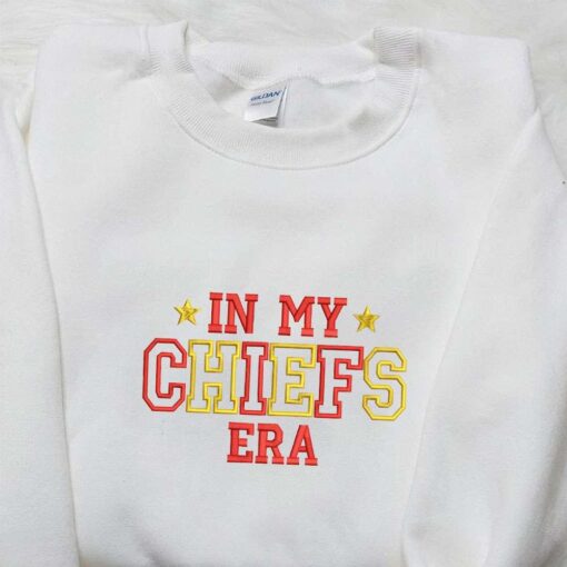 In My Chiefs Era Taylor Embroidered Shirt Sports Embroidered Hoodie Best Gift Idea