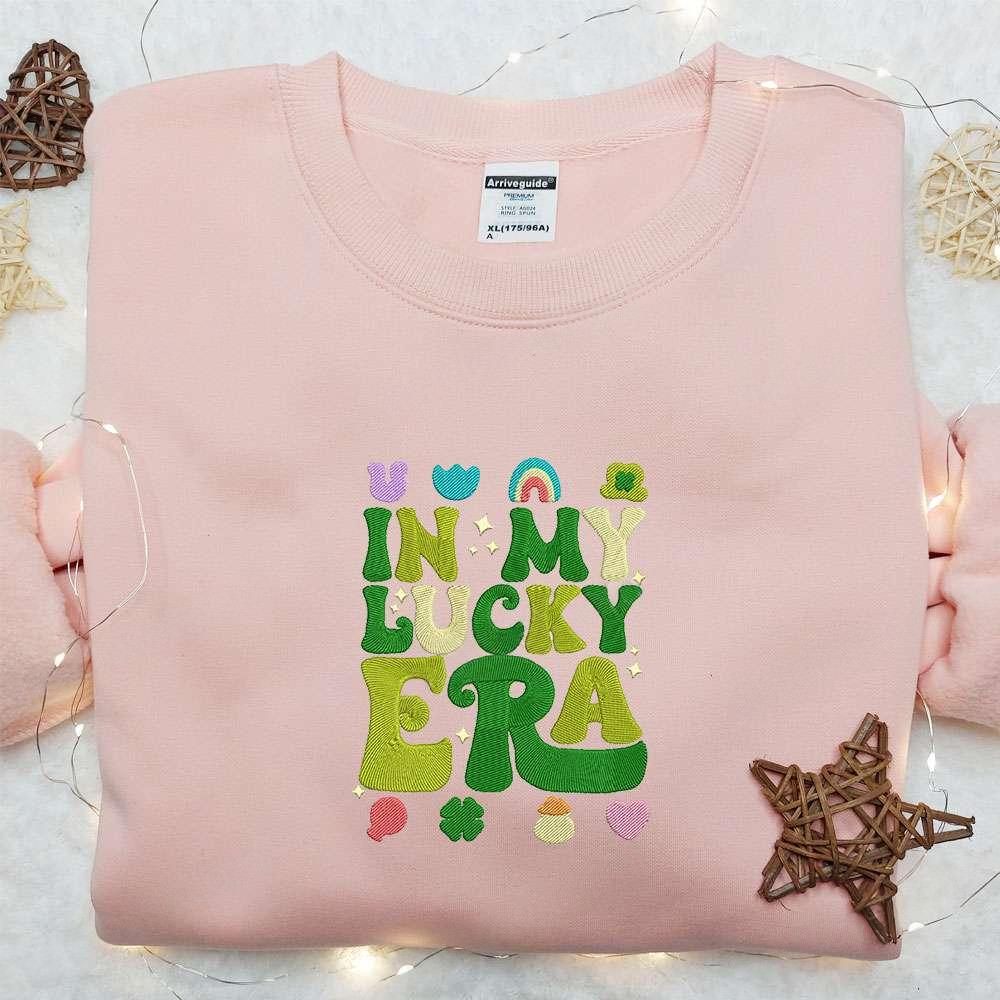 In My Lucky Era Embroidered Shirt Saint Patricks Day Embroidered Hoodie Best Holiday Gift Idea