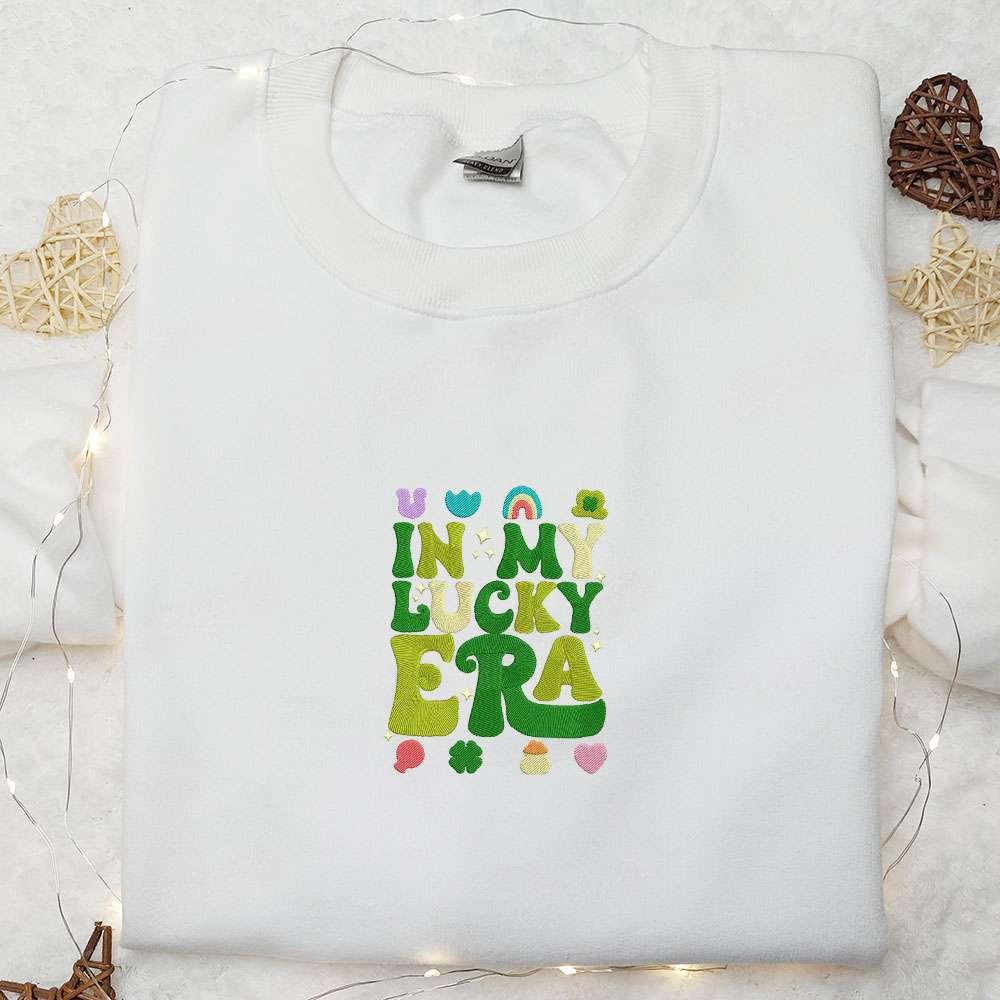 In My Lucky Era Embroidered Shirt Saint Patricks Day Embroidered Hoodie Best Holiday Gift Ideas