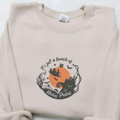 Its Just A Bunch Of Hocus Pocus Embroidered Sweatshirt Halloween Embroidered Shirt Best Halloween Gift Ideas