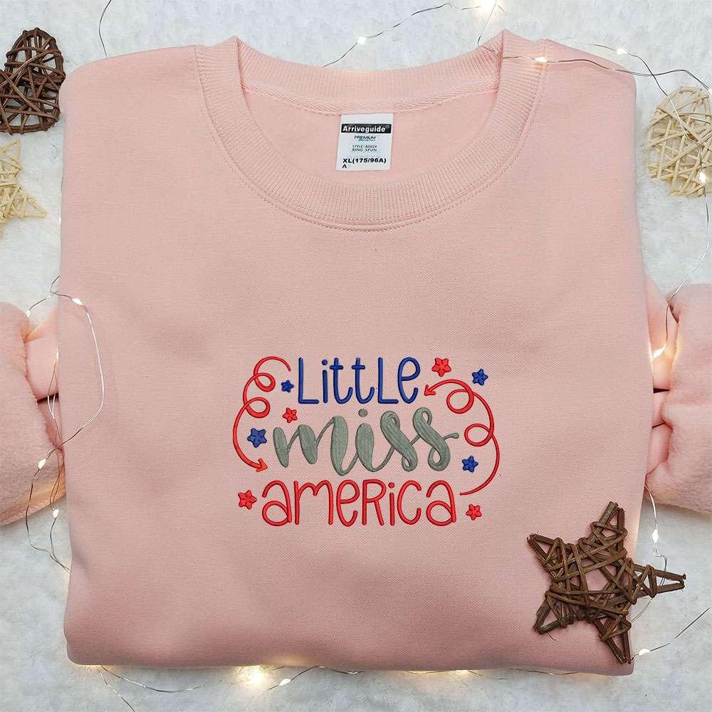 Little Miss America Embroidered Shirt Best Patriotic Shirts National Day Gifts