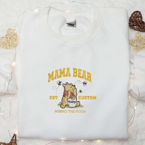 Mama Bear Est Custom Year Winnie The Pooh Embroidered Shirt Mothers Day Embroidered Hoodie Best Gift For Mom