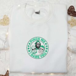 Pinch Me I Dare You Horror Gang Embroidered Shirt Saint Patricks Day Embroidered Hoodie Best Holiday Gift Ideas