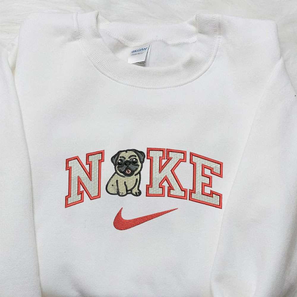 Pug Puppy Dog x Nike Embroidered Sweatshirt Animal Embroidered Shirt Nike Inspired Embroidered Shirt