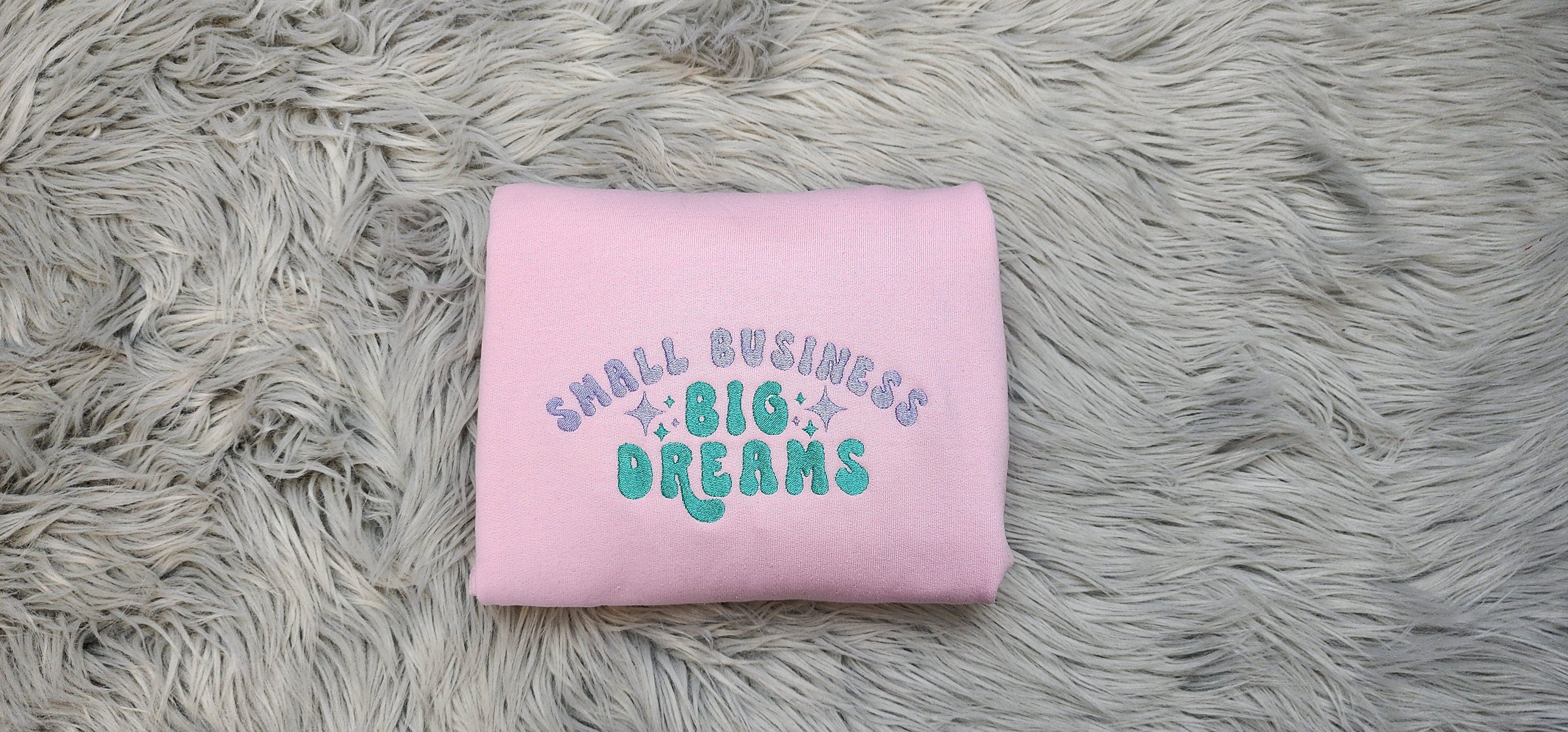 Small Business Big Dreams Embroidered Crewneck - Entrepreneur Crewneck - T-Shirt - Sweatshirt - Hoodie - Gift for Her