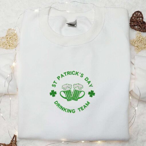 St Patricks Day Drinking Team Embroidered Shirt Saint Patricks Day Embroidered Hoodie Best Holiday Gift Ideas
