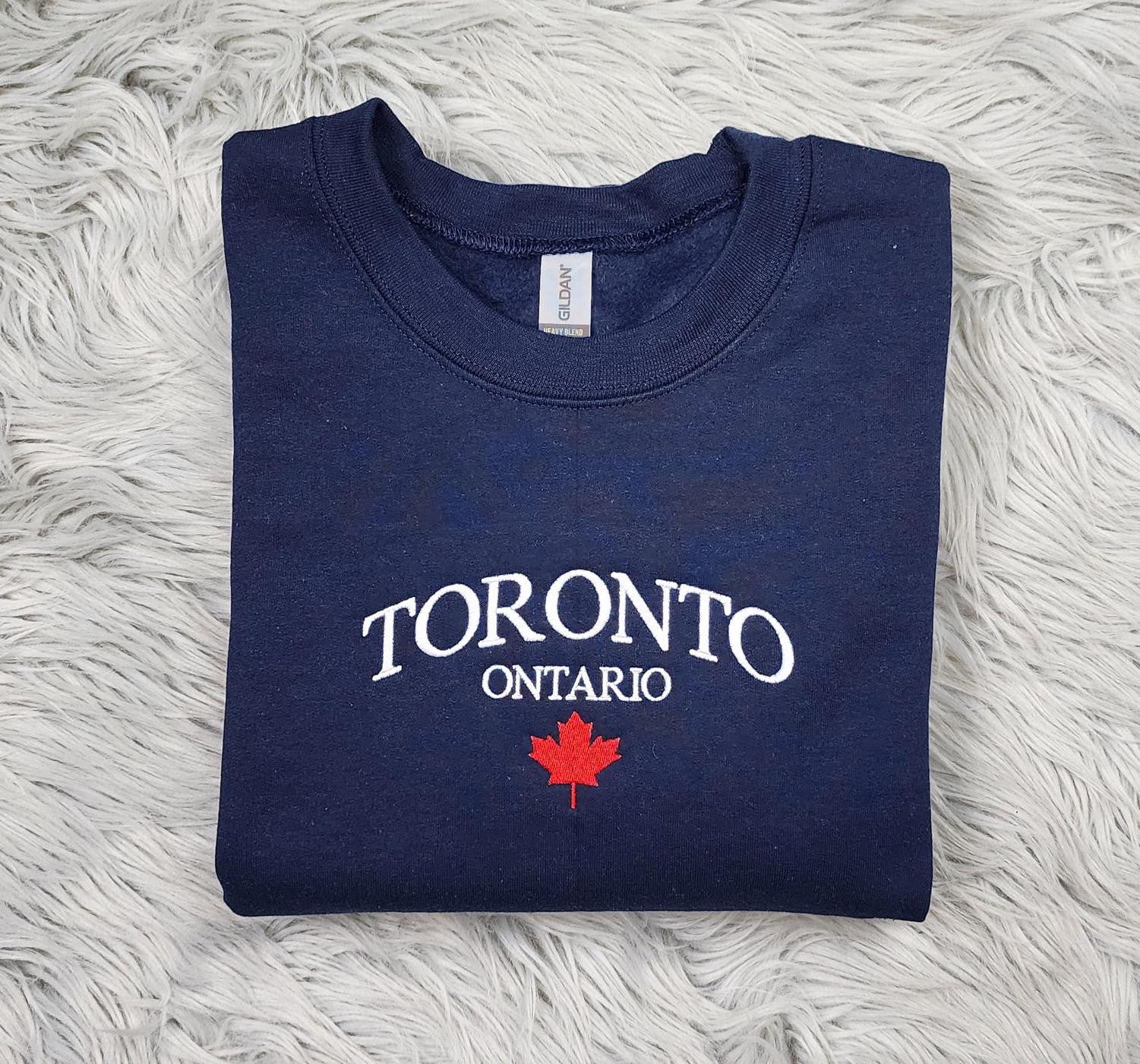 Toronto Ontario Embroidered Crewneck - Embroidered Canada Crewneck - Embroidered Gifts - T-Shirt - Sweatshirt - Hoodie