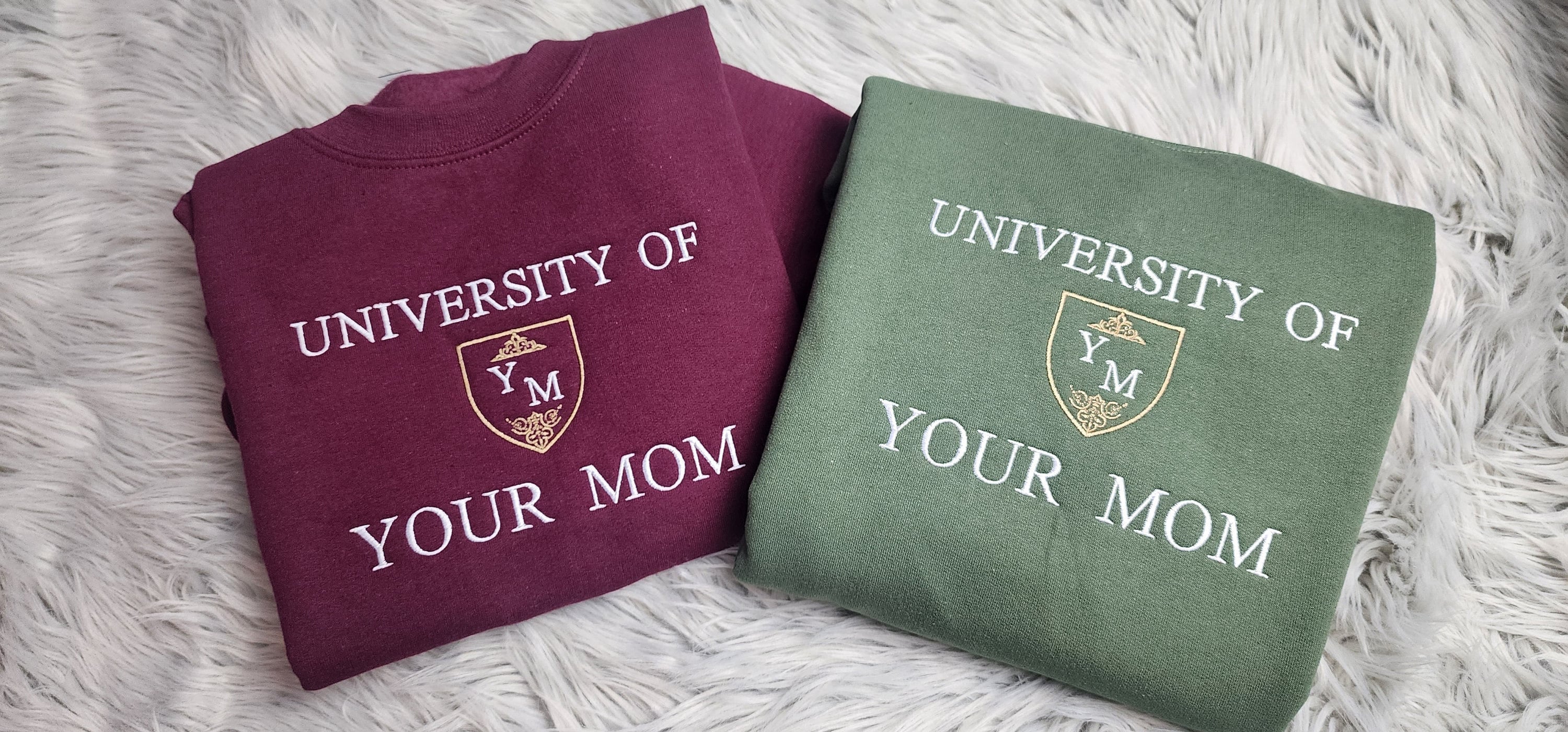 University of Your Mom Embroidered Sweatshirt - Unisex Sweatshirt