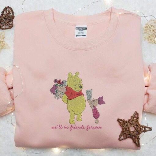 Well Be Friends Forever Winnie The Pooh And Piglet Embroidered Shirt Disney Characters Embroidered Hoodie Best Gift For Friends
