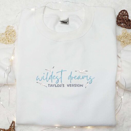 Wildest Dream Taylors Version Embroidered Shirt Celebrity Embroidered Hoodie Best Music Gift For Fans