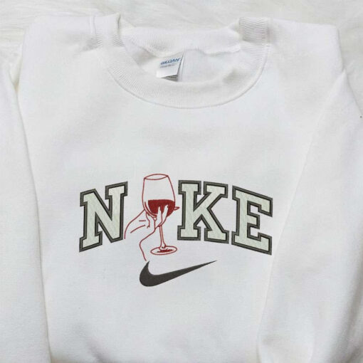 Wine Glass x Nike Embroidered Hoodie Favorite Drink Embroidered Shirt Nike Inspired Embroidered Sh 3